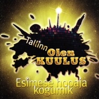 Tallinn, olen kuulus! - Esimese hooaja kogumik [CD],