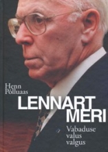 Lennart Meri - Vabaduse valus valgus