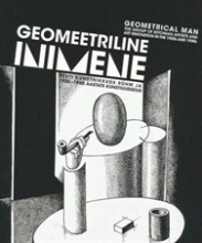 Geomeetriline inimene. Eesti kunstnikkude rühma ja 1920.-1930. aastate kunstiuuendus