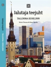Jalutaja teejuht –Tallinna Kesklinn